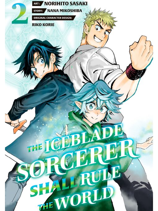 Title details for The Iceblade Sorcerer Shall Rule the World, Volume 2 by Norihito Sasaki - Available